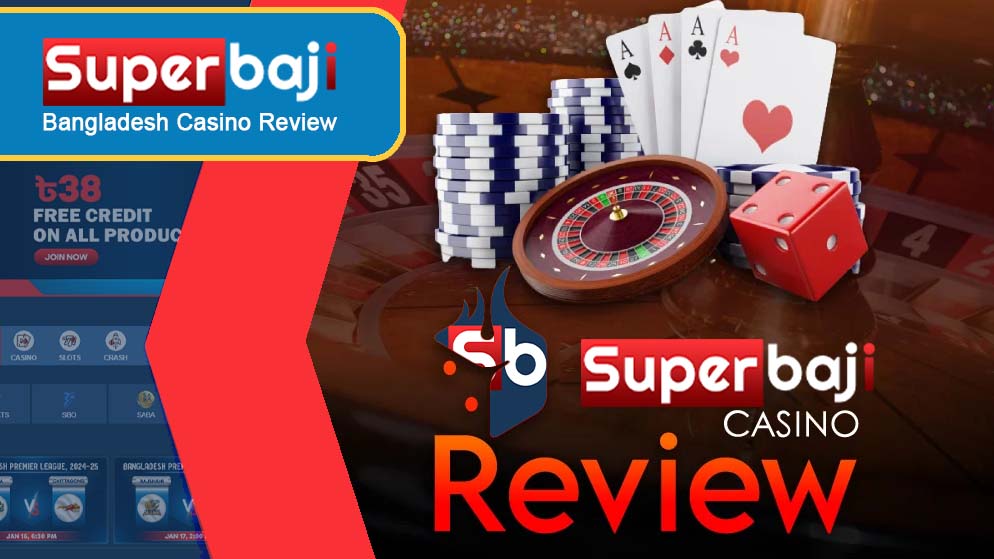 Superbaji Bangladesh Casino Review